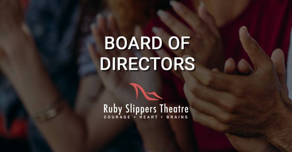 Ruby Slippers Theatre Board of Directors